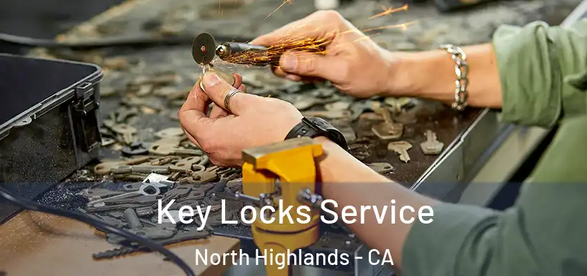 Key Locks Service North Highlands - CA