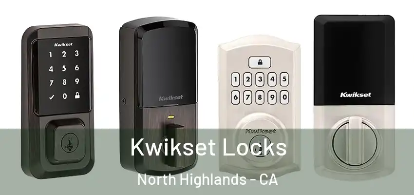  Kwikset Locks North Highlands - CA