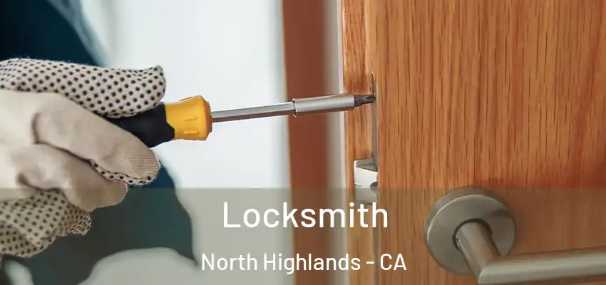  Locksmith North Highlands - CA