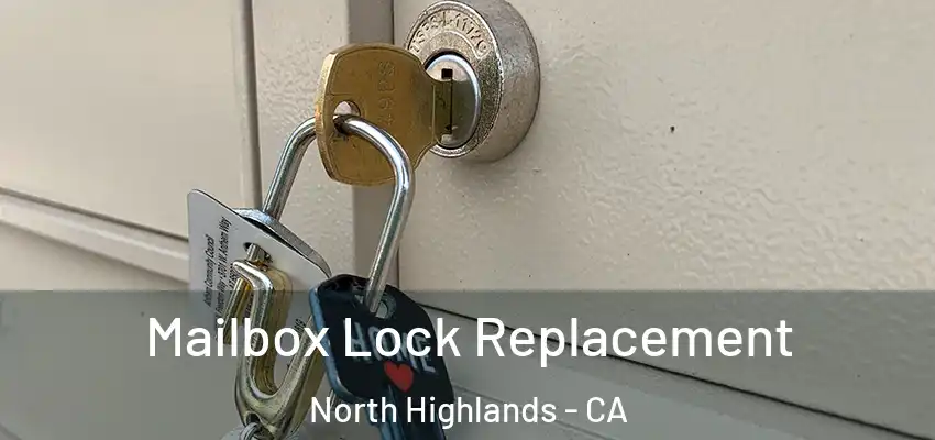  Mailbox Lock Replacement North Highlands - CA